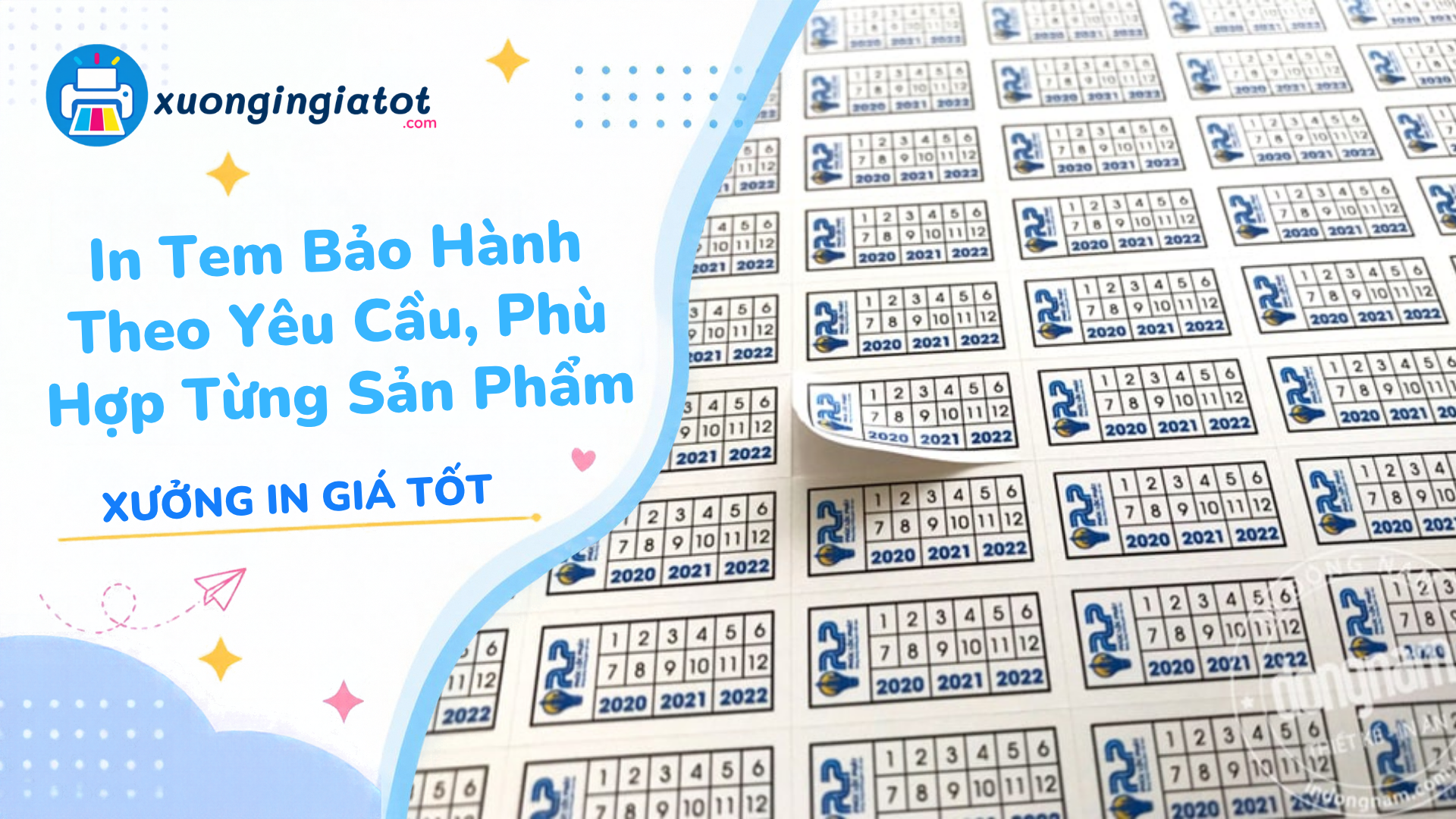 In Tem Bảo Hành Theo Yêu Cầu, Phù Hợp Từng Sản Phẩm